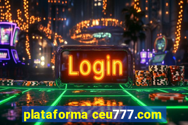 plataforma ceu777.com